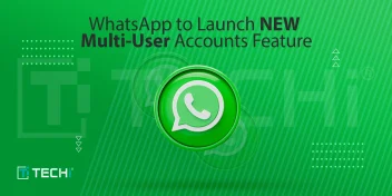 WhatsApp to Launch New Multi-User Accounts Feature 